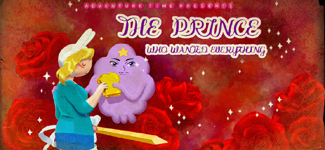 Fanfiction, Bad Fiction, and Hipster-Hate in Adventure Time's "The Prince Who Wanted Everything"